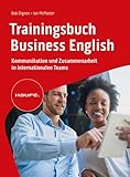  Trainingsbuch Business English: Kommunikation und Zusammenarbeit in internationalen Teams (Haufe Fachbuch)