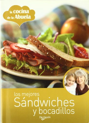 Los mejores sándwiches y bocadillos (Saber vivir) (Spanish Edition)