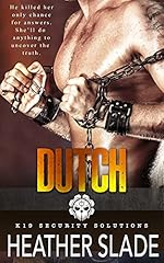 Dutch (K19 Security Solutions Book 5)