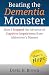 Beating the Dementia Monster: How I stopped the advance of cognitive impairment from Alzheimer's Disease
