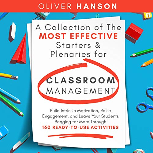 Cover art for A Collection of the Most Effective Starters & Plenaries for Classroom Management