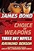 James Bond: Choice of Weapons: Three 007 Novels: The Facts of Death; Zero Minus Ten; The Man with the Red Tattoo (James Bond 007)