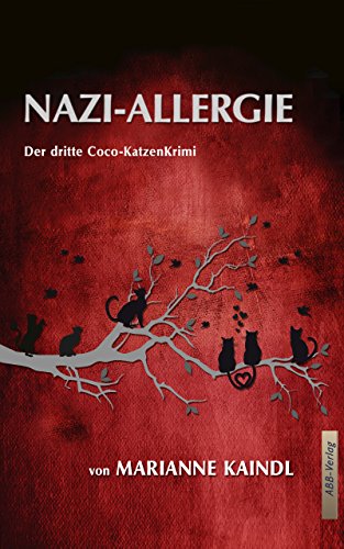 NAZI-ALLERGIE: Der dritte Coco-KatzenKrimi (Coco KatzenKrimis 3) (German Edition)