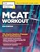 MCAT Workout, 2nd Edition: 725+ Practice Questions & Passages for MCAT Scoring Success (Graduate School Test Preparation)