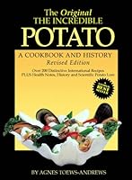 The Original the Incredible Potato: A Cookbook and History 0968676529 Book Cover