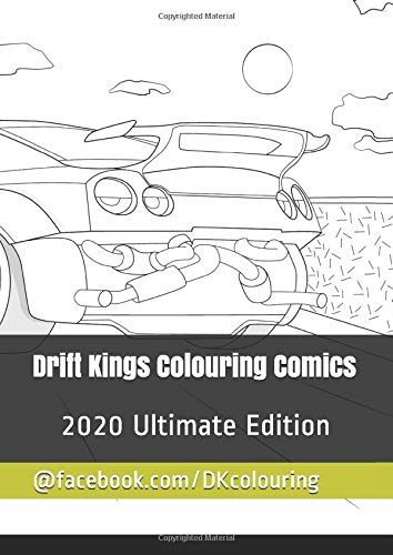 Drift Kings Colouring Comics: 2020 Ultimate Edition (Drift Car Colouring Book)