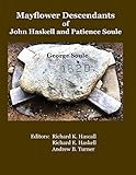 Mayflower Descendants of John Haskell and Patience Soule: George Soule