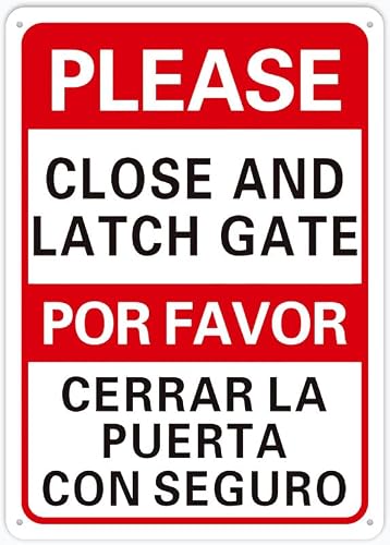Please Close And Latch Gate (Bilingual: English/[Second Language]) Aluminum Metal Sign 8"x12" Rust-Free UV Protected Waterproof Weatherproof Fade Resistant