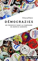 Démocrazies : un frenchie dans la campagne de Bernie Sanders 2491285002 Book Cover
