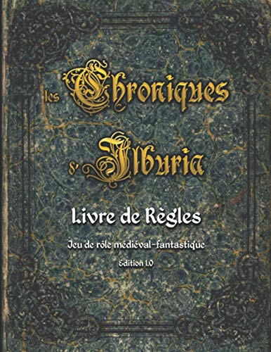 Les Chroniques d'Ilburia - Livre de Règles: Le jeu de rôle...