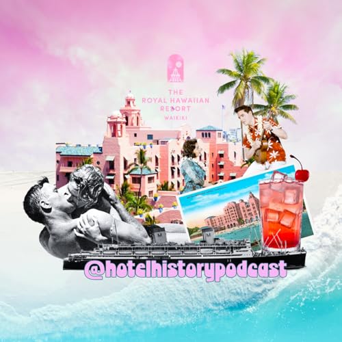 The Royal Hawaiian Hotel Podcast By  cover art
