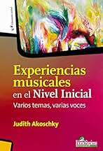 Experiencias musicales en el Nivel Inicial: Varios temas, varias voces (MUSICA PARA NIÑOS - INFANTIL nº 8)