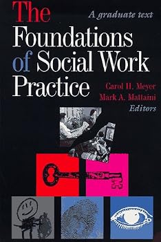 Paperback The Foundations of Social Work Practice: A Graduate Text Book