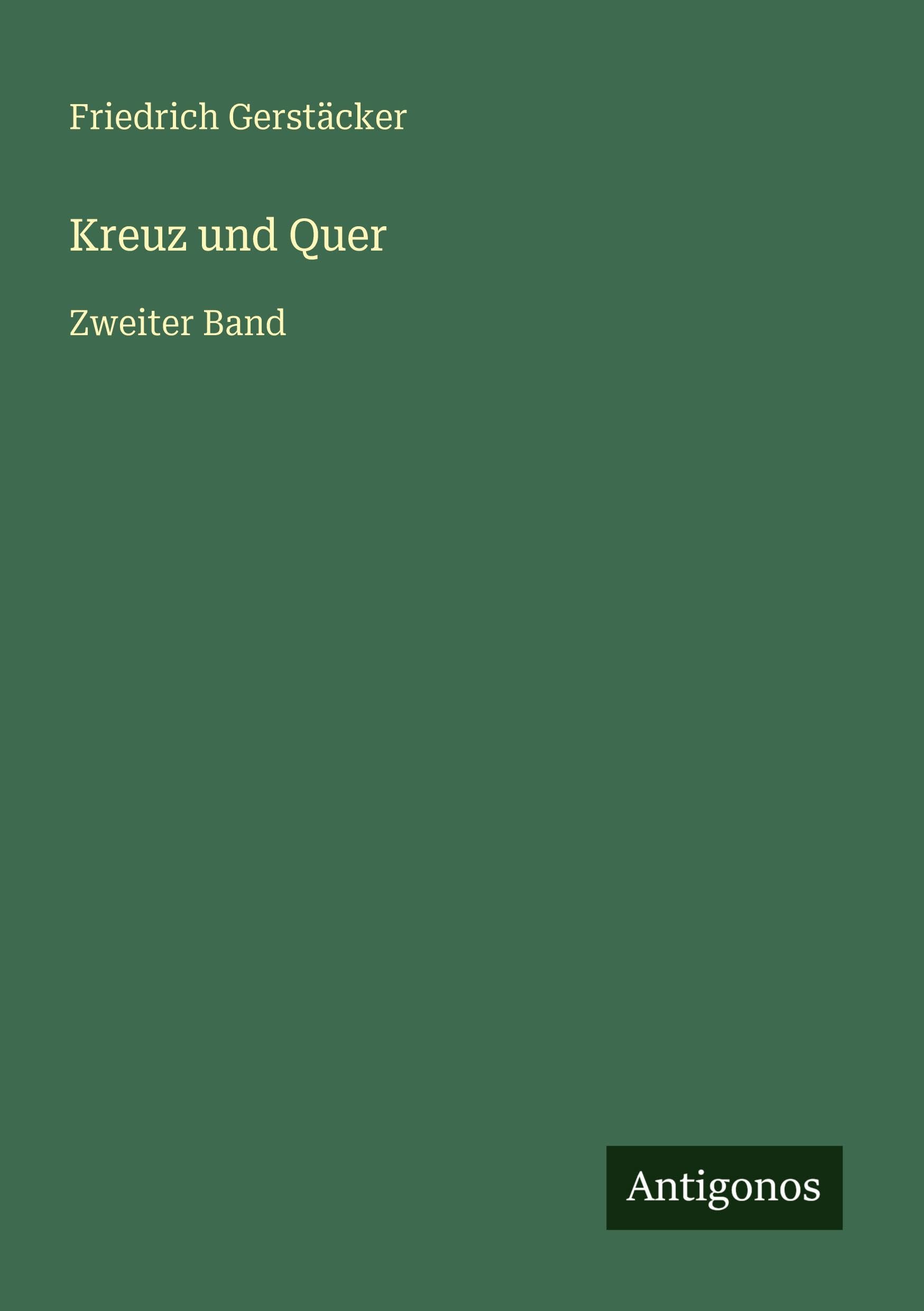 Kreuz und Quer: Zweiter Band