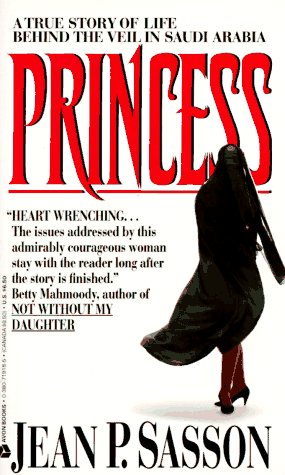 Princess: A True Story of Life Behind the Veil in Saudi Arabia