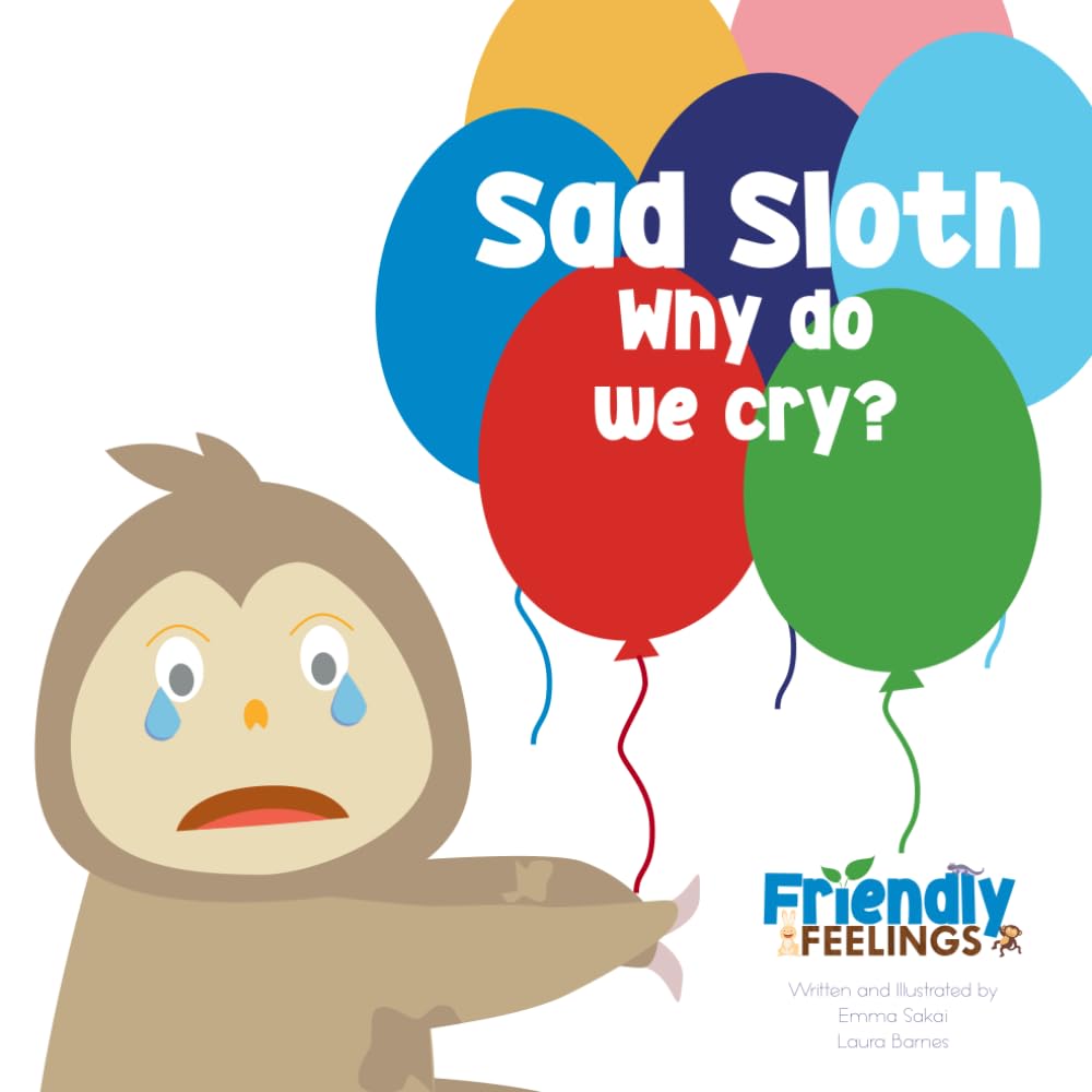 Why Do We Cry?: A Friendly Feelings Book (Friendly Feelings Series)