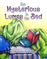The Mysterious Lumps in the Bed 1646492536 Book Cover