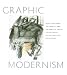 Graphic Modernism: Selections from the Francey and Dr. Martin L. Gecht Collection at The Art Institute of Chicago