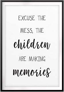 Designs ByLITA Excuse The Mess, The Children are Making Memories 8 x 10 UNFRAMED Print Funny Quote Wall Art
