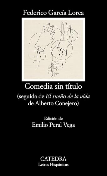 Comedia sin Titulo. Seguida de el Sueño de la Vida de Alberto Conejero