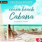 Cocoa Beach Cabana: Sweeney House, Book 6