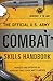 The Official U.S. Army Combat Skills Handbook