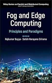 Fog and Edge Computing: Principles and Paradigms