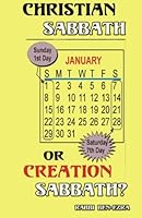 Christian Sabbath or Creation Sabbath 1468138286 Book Cover