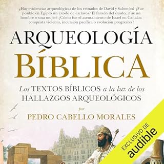 Arqueolog&iacute;a b&iacute;blica Audiolibro Por Pedro Cabello Morales arte de portada