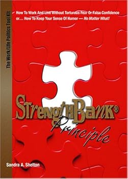 Paperback The StrengthBank Principle: Work/Life Politics Tool Kit (Paperback Manual with Workout Grids) Book