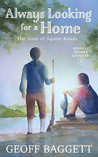 Always Looking for a Home: The Sons of Squire Boone: 2