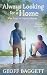 Always Looking for a Home: The Sons of Squire Boone (Kentucky Frontier Adventures)