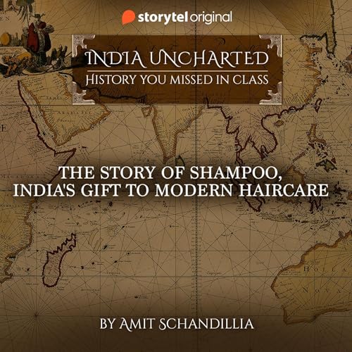 The story of Shampoo, India's gift to modern Haircare cover art