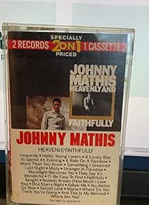 Johnny Mathis - Heavenly/Faithfully - Amazon.com Music