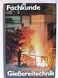 Fachkunde Gießereitechnik