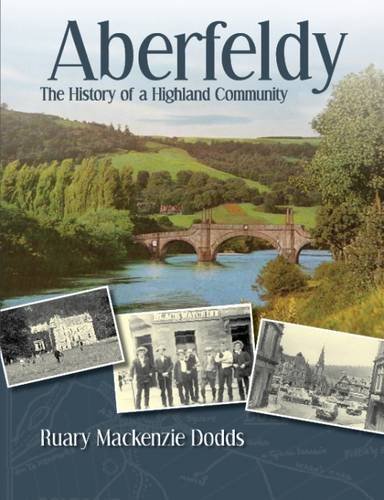 Preisvergleich Produktbild Aberfeldy: The History of a Highland Community