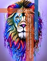 Coloring Book for Adults With Motivational Phrases on a Mandala Background: COLOR ME B0C2RFTTG9 Book Cover