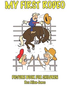 Paperback My First Rodeo Picture Book for Children Book