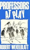 Professors at Play