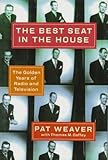 The Best Seat in the House: The Golden Years of Radio and Television