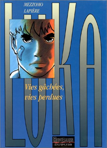 Télécharger Luka, Tome 4 : Vies gâchées vies perdues Livre PDF Gratuit