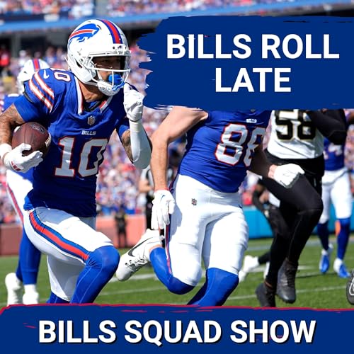 BILLS SQUAD SHOW: Josh Allen saves SLOPPY Bills; 4-0! Podcast Por arte de portada