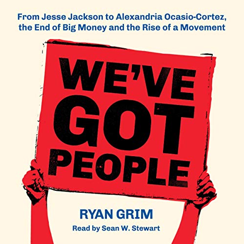 We've Got People by Ryan Grim episode artwork