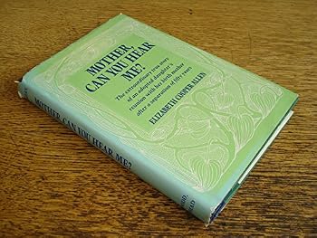 Mother, can you hear me?: The extraordinary true story of an adopted daughter's reunion with her birth mother after a separation of fifty years