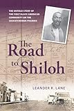 The Road to Shiloh: The Untold Story of the First Black American Community on the Saskatchewan Prairies