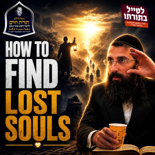 How to Find Lost Souls - Kollel Toras Chaim All Shiurim