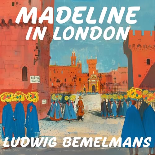 Madeline in London : Ludwig Bemelmans episode artwork