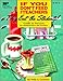 If You Don't Feed the Teachers They Eat the Students!: Guide to Success for Administrators and Teachers (Kids' Stuff)