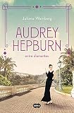  Audrey Hepburn entre diamantes (Mujeres que nos inspiran 1)