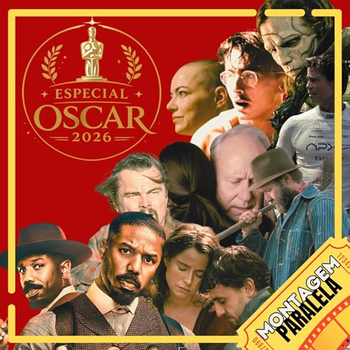 Montagem Paralela #177 | Especial Oscar 2026